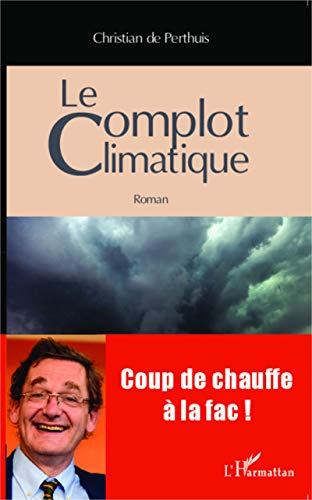 Beispielbild fr Le complot climatique zum Verkauf von Ammareal