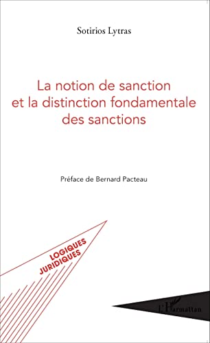 Stock image for La notion de sanction et la distinction fondamentale des sanctions [Broch] Lytras, Sotirios for sale by BIBLIO-NET