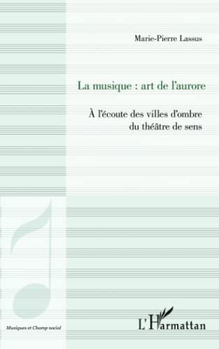 Imagen de archivo de La musique : art de l'aurore a la venta por medimops