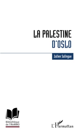 Beispielbild fr La Palestine d'Oslo (French Edition) zum Verkauf von Gallix