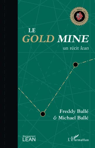 Stock image for Le Gold Mine: Un rcit lean (French Edition) for sale by Gallix