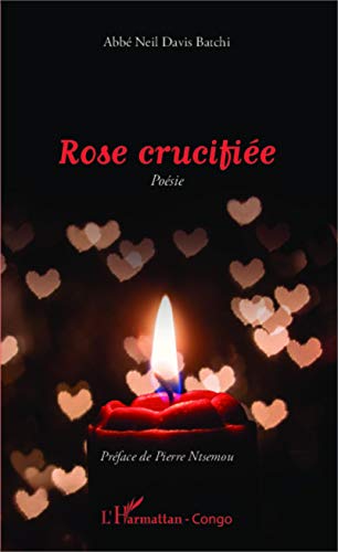 Beispielbild fr Rose crucifie: Posie (French Edition) zum Verkauf von Gallix