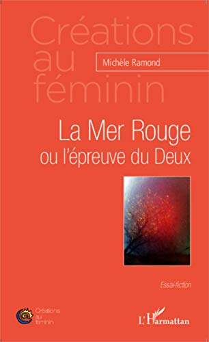 Stock image for La Mer Rouge ou l'preuve du Deux [Broch] Ramond, Michle for sale by BIBLIO-NET