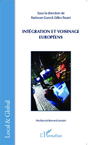 Imagen de archivo de Intgration et voisinage europens [Broch] Gura, Radovan et Rouet, Gilles a la venta por BIBLIO-NET