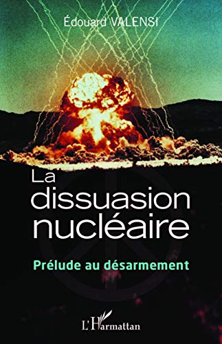 9782343049823: La dissuasion nuclaire