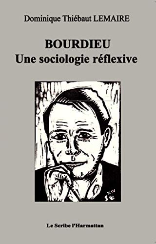 Stock image for Bourdieu: Une sociologie rflexive (French Edition) for sale by Gallix