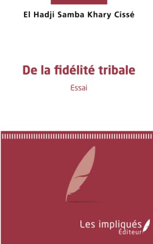 Imagen de archivo de De la fidlit tribale: Essai a la venta por Revaluation Books