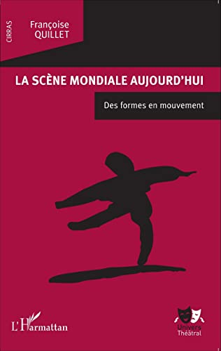 Beispielbild fr La scne mondiale aujourd'hui: Des formes en mouvement [Broch] Quillet, Franoise zum Verkauf von BIBLIO-NET