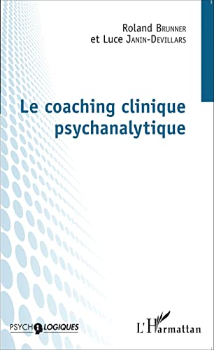 Beispielbild fr Le coaching clinique psychanalytique zum Verkauf von medimops