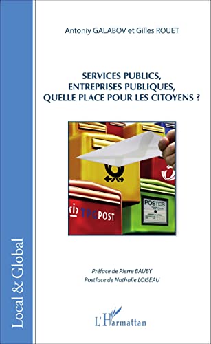 Stock image for Services publics, entreprises publiques, quelle place pour les citoyens? [Broch] Galabov, Antoniy et Rouet, Gilles for sale by BIBLIO-NET