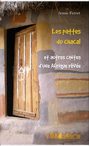 9782343057552: Les pattes du chacal: et autres contes d'une Afrique rve (French Edition)