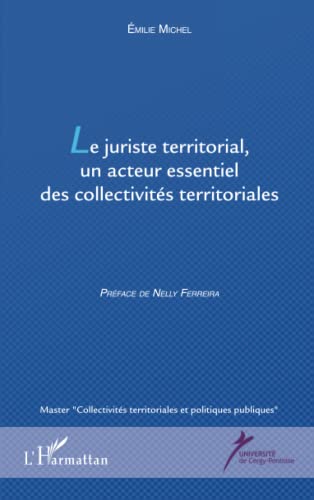 9782343057637: Le juriste territorial, un acteur essentiel des collectivits territoriales