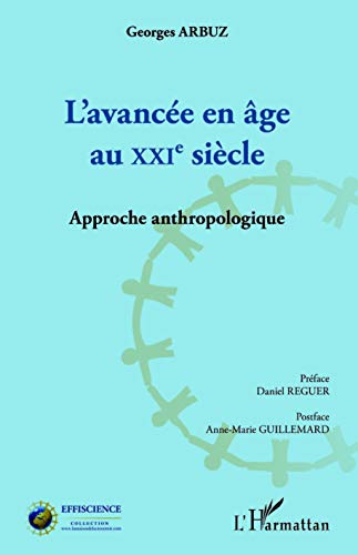 Stock image for L'avance en ge au XXIe sicle: Approche anthropologique for sale by Gallix