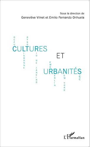 9782343059198: Cultures et urbanits: Cuzco - Lisbonne - Tokyo - Rio de Janeiro - Rome - Berlin - New York - Paris