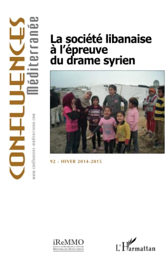 Beispielbild fr La socit libanaise  l'preuve du drame syrien (French Edition) zum Verkauf von Gallix