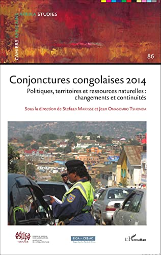 Beispielbild fr Conjonctures congolaises 2014: Politiques, territoires et ressources naturelles : changements et continuits (French Edition) zum Verkauf von Gallix