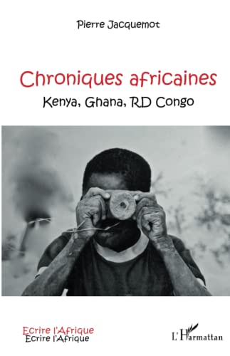 Stock image for Chroniques africaines: Kenya, Ghana, RD Congo for sale by Ammareal