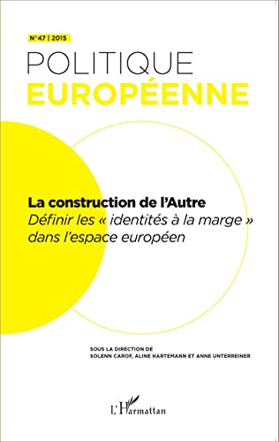 Beispielbild fr La construction de l'Autre: Dfinir les identits  la marge" dans l'espace europen" (French Edition) zum Verkauf von Gallix