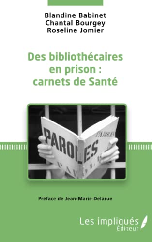 Beispielbild fr Des bibliothcaires en prison : carnets de sant zum Verkauf von medimops