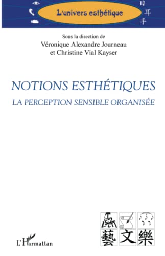 Beispielbild fr Notions esthtiques: La perception sensible organise (French Edition) zum Verkauf von Gallix