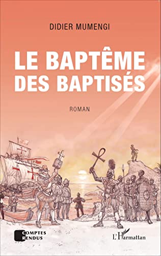 Stock image for Le baptme des baptiss. Roman (French Edition) for sale by GF Books, Inc.