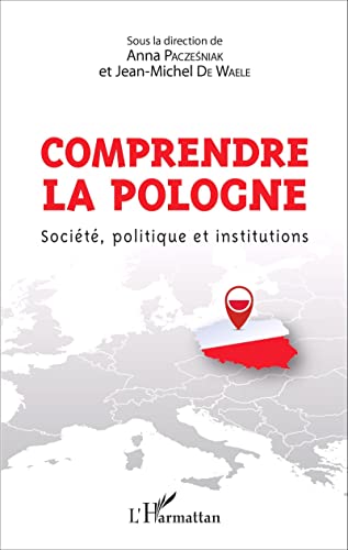 Beispielbild fr Comprendre la Pologne: Socit, politique et institutions (French Edition) zum Verkauf von Gallix