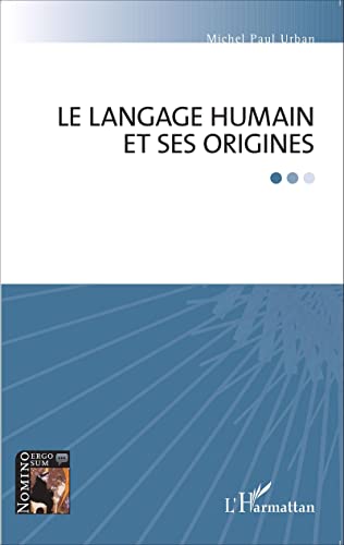 Beispielbild fr Le langage humain et ses origines (French Edition) zum Verkauf von Gallix