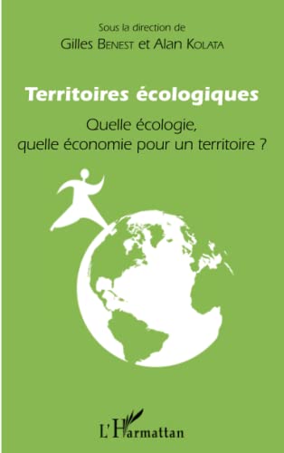 Beispielbild fr Territoires cologiques: Quelle cologie, quelle conomie pour un territoire ? (French Edition) zum Verkauf von Gallix
