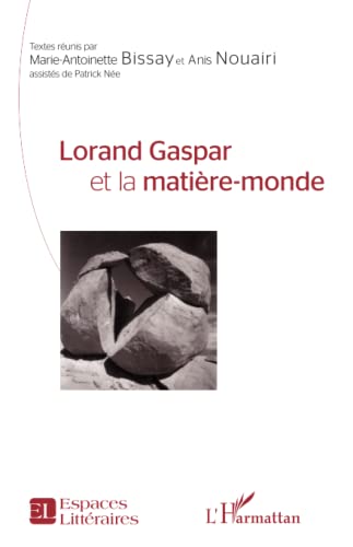 Beispielbild fr Lorand Gaspar et la matire-monde zum Verkauf von BuchWeltWeit Ludwig Meier e.K.