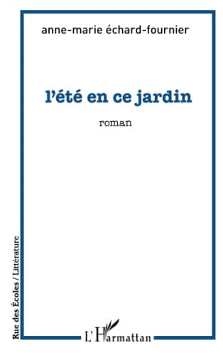 Stock image for L't en ce jardin: Roman [Broch] Echard-Fournier, Anne-Marie for sale by BIBLIO-NET