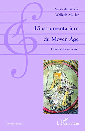 Beispielbild fr L'instrumentarium du Moyen ge: La restitution du son zum Verkauf von Gallix