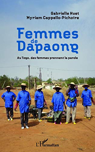 Stock image for Femmes de Dapaong: Au Togo, des femmes prennent la parole for sale by Gallix