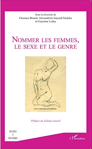 Stock image for Nommer les femmes, le sexe et le genre (French Edition) for sale by GF Books, Inc.