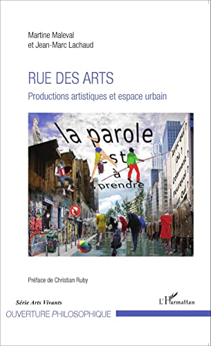 Beispielbild fr Rue des arts: Productions artistiques et espace urbain (French Edition) zum Verkauf von Gallix