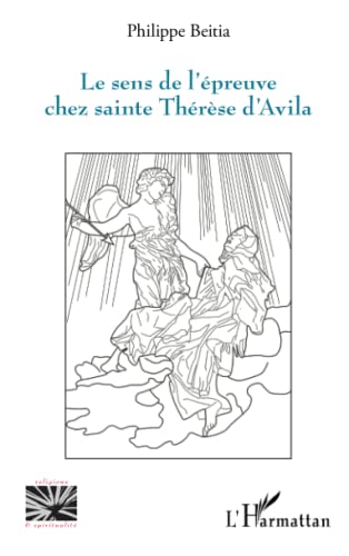 Beispielbild fr Sens de l'preuve chez sainte Thrse d'Avila (French Edition) zum Verkauf von Gallix