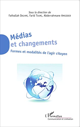 Beispielbild fr Mdias et changements: Formes et modalits de l'agir citoyen (French Edition) zum Verkauf von Gallix