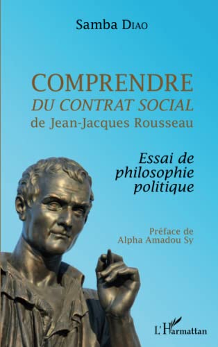 Imagen de archivo de Comprendre Du contrat social de Jean-Jacques Rousseau: Essai de philosophie politique (French Edition) a la venta por Gallix