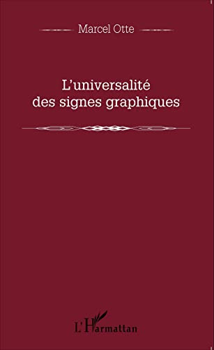 Beispielbild fr L'universalit des signes graphiques (French Edition) zum Verkauf von Gallix