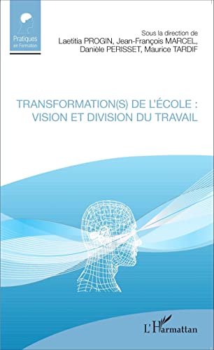 9782343073699: Transformation(s) de l'cole : vision et division du travail (French Edition)