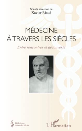 9782343074252: Mdecine  travers les sicles: Entre rencontres et dcouverte (French Edition)