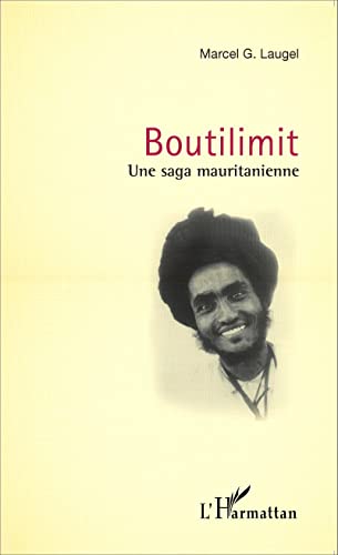 Stock image for BOUTILIMIT UNE SAGA MAURITANIENNE for sale by LiLi - La Libert des Livres