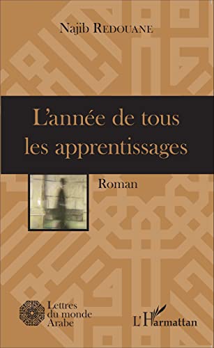 Beispielbild fr L'anne de tous les apprentissages: Roman (French Edition) zum Verkauf von Gallix