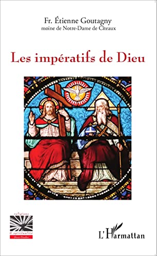 Beispielbild fr Les impratifs de Dieu (French Edition) zum Verkauf von Gallix