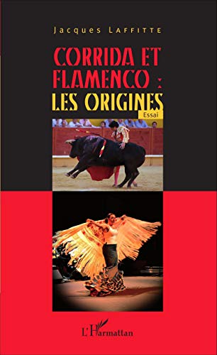 Beispielbild fr Corrida et flamenco : les origines: Essai [Broch] Laffitte, Jacques zum Verkauf von BIBLIO-NET