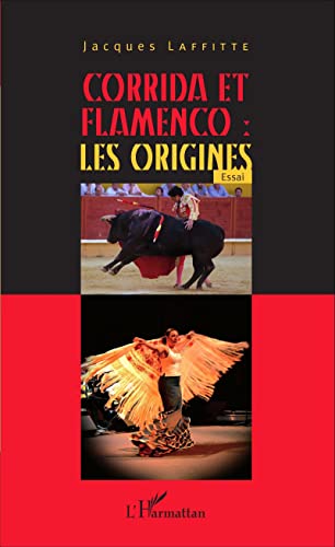 Stock image for Corrida et flamenco : les origines: Essai [Broch] Laffitte, Jacques for sale by BIBLIO-NET