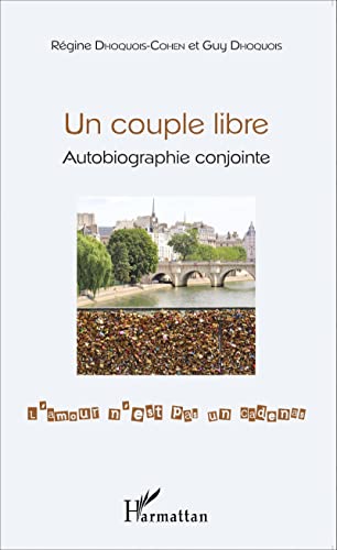 Stock image for Un couple libre: Autobiographie conjointe L'amour n'est pas un cadenas (French Edition) for sale by GF Books, Inc.