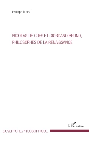 Imagen de archivo de Nicolas de Cues et Giordano Bruno, philosophe de la Renaissance (French Edition) a la venta por Gallix