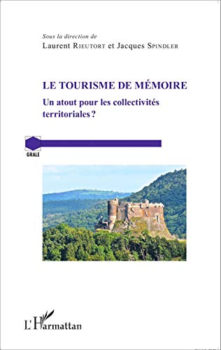 Beispielbild fr Tourisme de mmoire: Un atout pour les collectivits territoriales ? (French Edition) zum Verkauf von Gallix