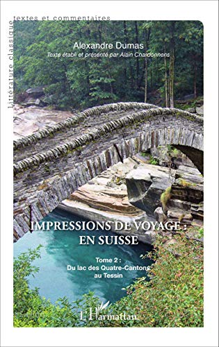 Stock image for Impressions de voyage : en Suisse: Tome 2 : Du lac des Quatre-Cantons au Tessin (French Edition) for sale by Books Unplugged