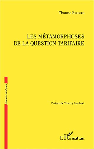 Imagen de archivo de Les mtamorphoses de la question tarifaire (French Edition) a la venta por Gallix